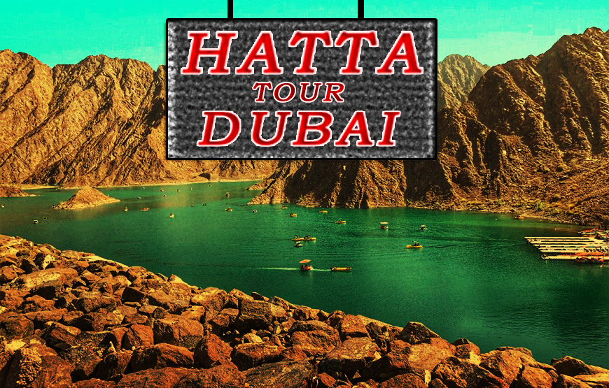 You are currently viewing Best Places To Visit In Hatta Tour Dubai